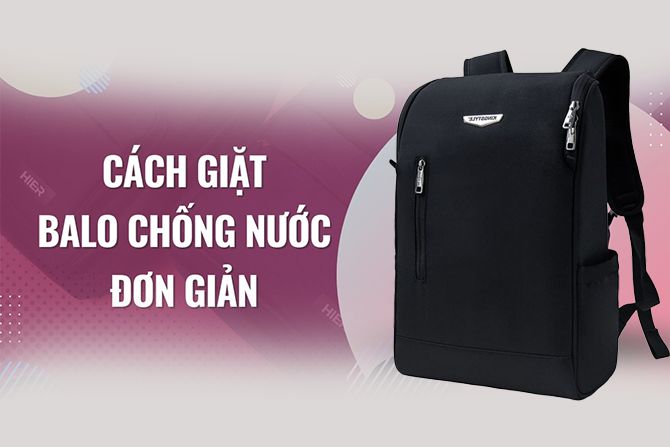 balo-kingstyle-cach-giat-balo-chong-tham-nuoc-don-gian-va-hieu-qua