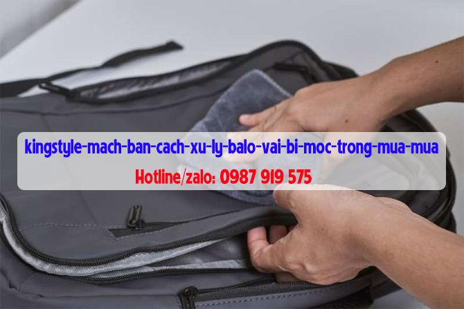 kingstyle-mach-ban-cach-xu-ly-balo-vai-bi-moc-trong-mua-mua-1_1